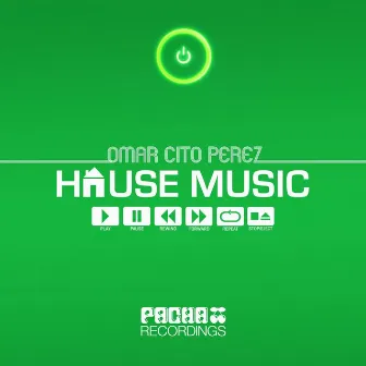 House Music by Omar Cito Perez