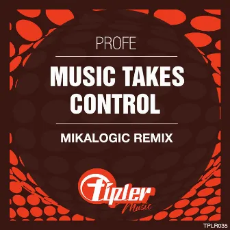 Music Takes Control by Profe