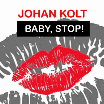 Baby, Stop! by 