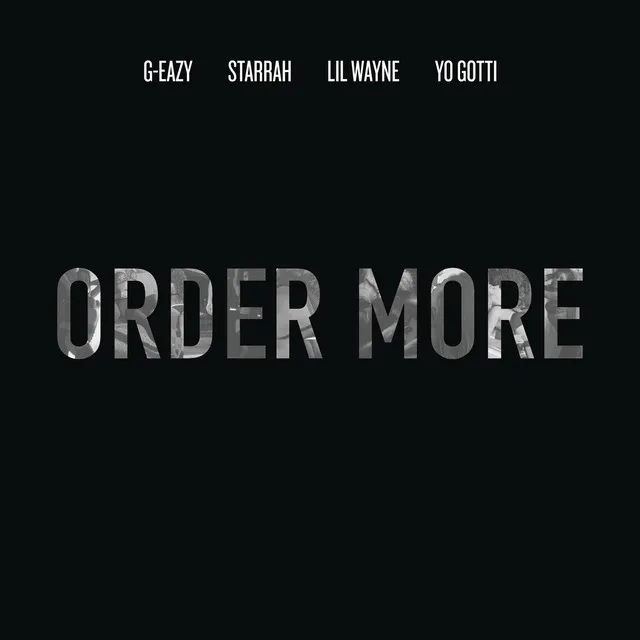 Order More (feat. Lil Wayne, Yo Gotti & Starrah)