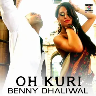 Oh Kuri by Benny Dhaliwal