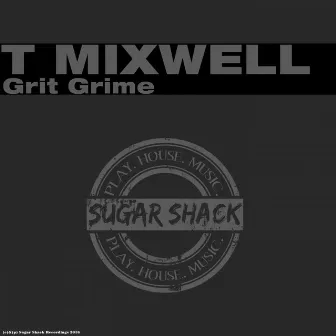 Grit Grime by T Mixwell