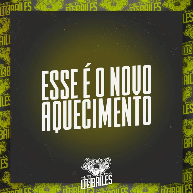 Esse É o Novo Aquecimento (feat. DJ Moraez)