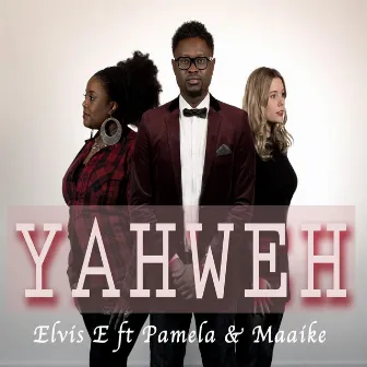 Yahweh (feat. Pamela & Maaike) by Elvis E