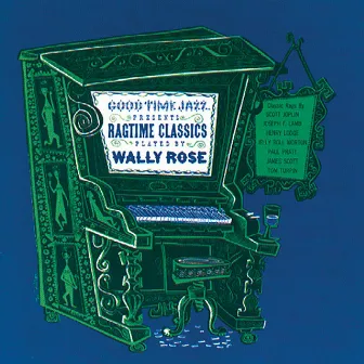 Ragtime Classics by Wally Rose