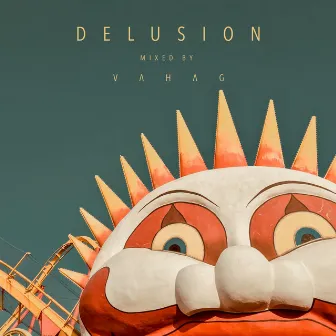 Delusion (DJ Mix) by Vahag