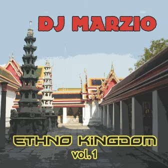 Ethno Kingdom, Vol. 1 by Dj Marzio