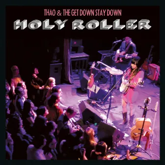 Holy Roller by Thao & The Get Down Stay Down