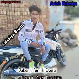 Juber Irfan Ki Dosti by Kalesiya Brand