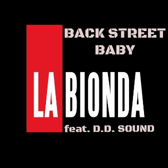 Back Street Baby by La Bionda