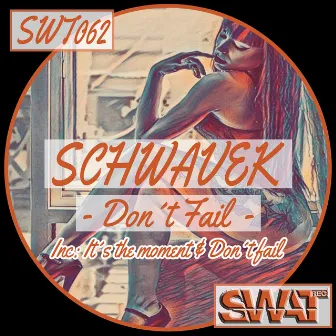 Don't Fail by Schwavek