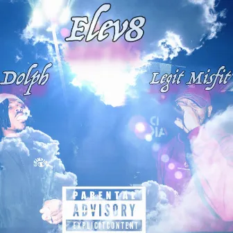 Elev8 by OG Dolph