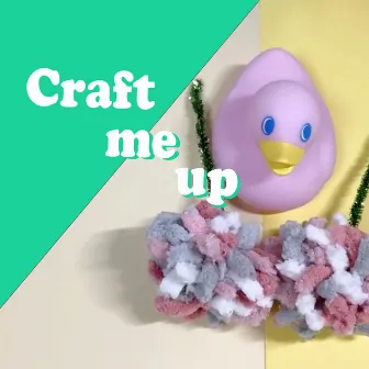 Craft me up by asumi