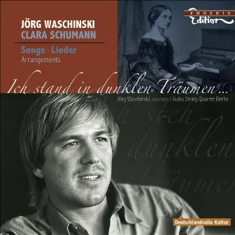 Schumann, C.: Vocal Music by Jorg Waschinski