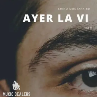 Ayer la Vi by Chino Montana RD