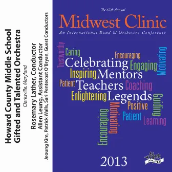 2013 Midwest Clinic: Howard County Middle School Gifted & Talented Orchestra by Unknown Artist