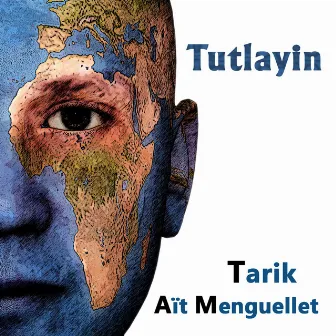 Tutlayin by Tarik Aït Menguellet