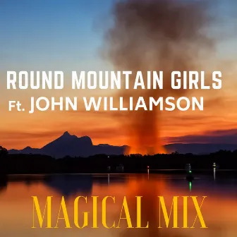 Magical Mix by Round Mountain Girls