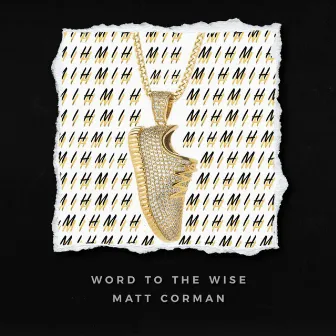 Word to the Wise The Files by Matt Corman