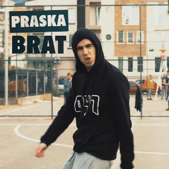 Praska Brat by Bon Praskiza