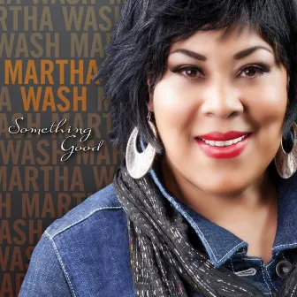 Something Good by Martha Wash