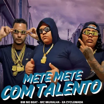 Mete Mete Com Talento by BM NO BEAT