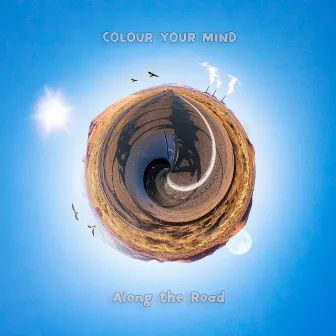 Along The Road by colour your mind