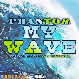 My Wave by Phantom