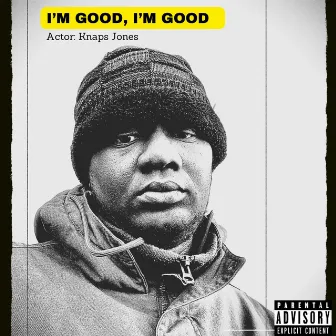 I'M GOOD I'M GOOD by Thought Provokah