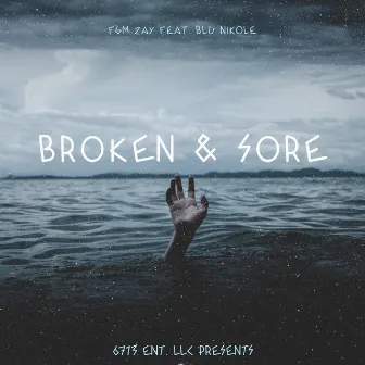 Broken & Sore by FGMZAY