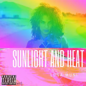 Sunlight and Heat by Luna Muni