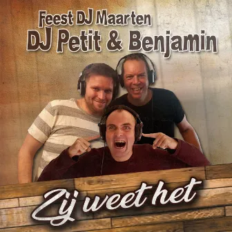 Zij Weet Het by DJ Petit