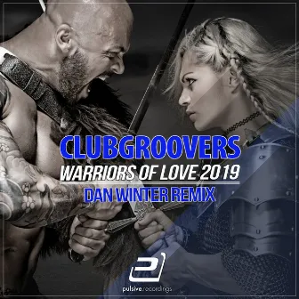 Warriors of Love (Dan Winter Remix) by Clubgroovers