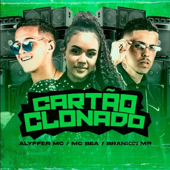 Cartão Clonado by Alyffer Mc