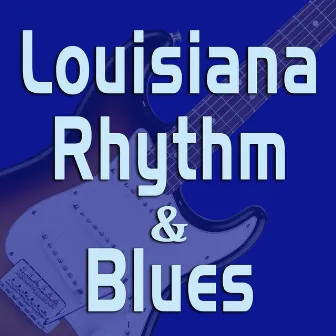 Louisiana Rhythm & Blues by Patrick Henry