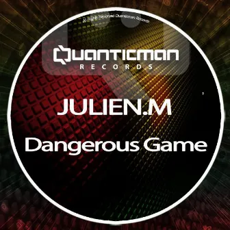 Dangerous Game by Julien M