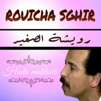 Hada maktoub (Live) by Rouicha Sghir