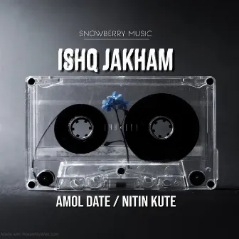 Ishq Jakham by Nitin Kute