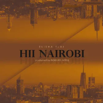 Hii Nairobi by Elisha Elai