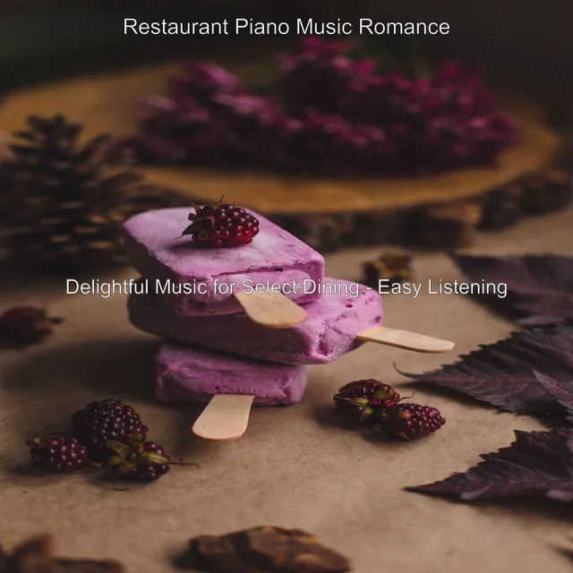 Delightful Music for Select Dining - Easy Listening