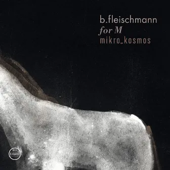 For M / Mikro_Kosmos - Two Concerts by B. Fleischmann