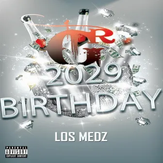 Birthday by Los Medz