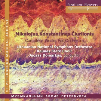 Ciurlionis: Complete Works for Orchestra by Juozas Domarkas