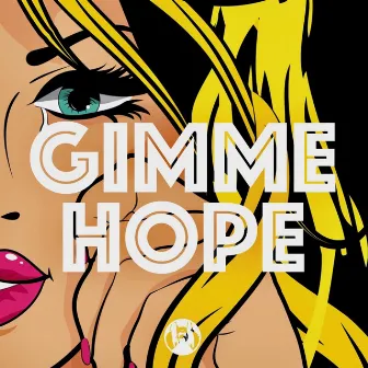 Gimme Hope by Stylus Robb