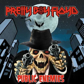 Public Enemies by Pretty Boy Floyd