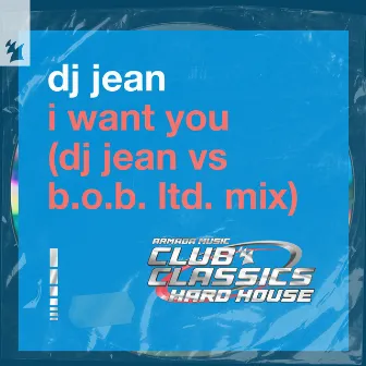 I Want You - DJ Jean vs B.O.B. Ltd. Mix by B.O.B. Ltd.