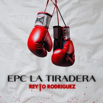 EPC LA TIRADERA by Reyto Rodriguez