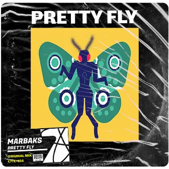 Pretty Fly by Marbaks