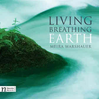 Warshauer: Living Breathing Earth by Meira Warshauer