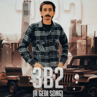 3b2 (A Gedi Song) by Deep Farmer